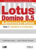 ebook - Lotus Domino 8.5 Administration - Tome 1