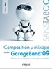 ebook - Composition et mixage avec GarageBand'09