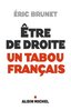 ebook - Etre de droite : un tabou français