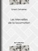 ebook - Les Merveilles de la locomotion