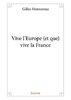 ebook - Vive l'Europe (et que) vive la France