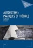 ebook - Autofiction : pratiques et théories