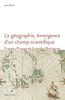ebook - La géographie, émergence d’un champ scientifique