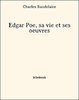 ebook - Edgar Poe, sa vie et ses oeuvres