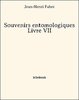 ebook - Souvenirs entomologiques - Livre VII