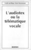 ebook - L'audiotex ou la télématique vocale (Guide juridique)