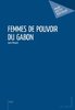ebook - Femmes de pouvoir du Gabon