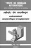 ebook - Traité de soudage automatique tome 4 : les robots de soud...