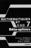 ebook - Mathématiques & CAO Tome 7: Béta-splines