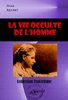 ebook - La vie occulte de l’homme [édition intégrale revue et mis...