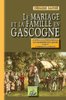 ebook - Le Mariage et la Famille en Gascogne (Tome Ier : le maria...