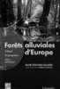 ebook - Forêts alluviales d'Europe: Écologie, biogéographie, vale...