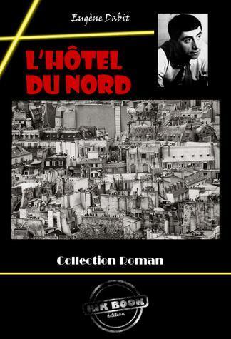 ebook - L’Hôtel du Nord [édition intégrale revue et mise à jour]