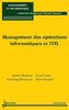ebook - Management des opérations informatiques et ITIL (Coll. Ma...