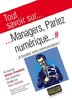 ebook - Tout savoir sur... Managers, Parlez numérique...
