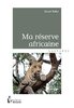 ebook - Ma réserve africaine