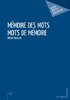 ebook - Mots de mémoire - Mémoire des mots