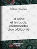 ebook - La Seine et les quais, promenades d'un bibliophile