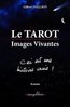 ebook - Le TAROT - Images Vivantes - Ceci est une histoire vraie !