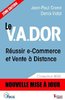 ebook - Le V.A.D.OR - Réussir e-Commerce et Vente à Distance
