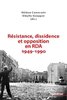ebook - Résistance, dissidence et opposition en RDA 1949-1990