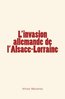 ebook - L’invasion allemande de l’Alsace-Lorraine