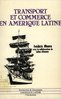 ebook - Transport et commerce en Amérique latine. 1800-1970