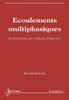 ebook - Écoulements multiphasiques: des fondements aux méthodes d...