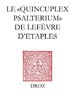 ebook - Le &quot;Quincuplex Psalterium&quot; de Lefèvre d’Etaples