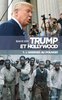 ebook - Trump et Hollywood (1. L’arrivée au pouvoir)