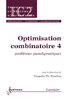 ebook - Optimisation combinatoire 4 : problèmes paradigmatiques (...