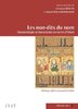 ebook - Les non-dits du nom. Onomastique et documents en terres d...
