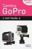 ebook - Caméra GoPro c'est facile, nouvelle édition