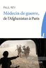 ebook - Médecin de guerre, de l'Afghanistan à Paris