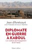 ebook - Diplomate en guerre à Kaboul