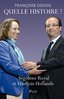 ebook - Quelle histoire ! Ségolène Royal et François Hollande