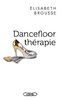 ebook - Dancefloor thérapie