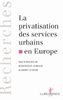 ebook - La privatisation des services urbains en Europe
