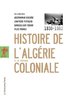 ebook - Histoire de l'Algérie à la période coloniale, 1830-1962