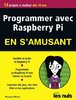 ebook - Programmer avec Raspberry Pi pour les Nuls en s'amusant m...
