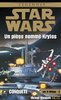 ebook - Star Wars - Les X-Wings - tome 3 : Un piège nommé Krytos