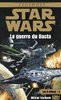 ebook - Star Wars - Les X-Wings - tome 4 : La guerre du Bacta