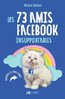 ebook - Les 73 amis Facebook insupportables