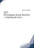 ebook - 2017 - Chroniques d'une élection *chamboule-tout*