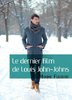 ebook - Le dernier film de Louis John-Johns