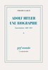 ebook - Adolf Hitler, une biographie. L'ascension, 1889-1939