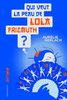 ebook - Qui veut la peau de Lola Frizmuth ?