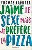 ebook - J'aime le sexe mais je préfère la pizza