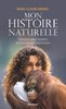 ebook - Mon histoire naturelle. Vétérinaire auprès des animaux sa...