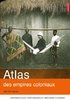 ebook - Atlas des empires coloniaux. XIXe - XXe siècles